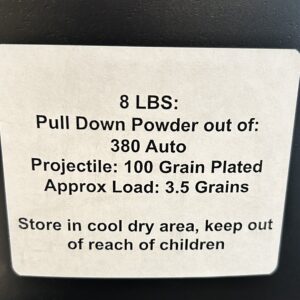 .380 Auto Pull Down Powder out of 100 Grain Plated. 8LBS