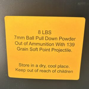 7mm Pull Down Powder Out of Ammunition with a 139 Grain Soft Point. 8 LBS