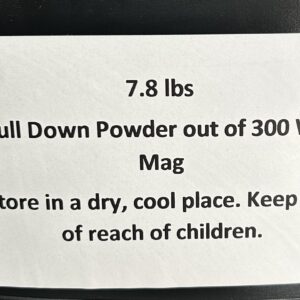 300 Win Mag Pull Down Powder. 7.8 LBS