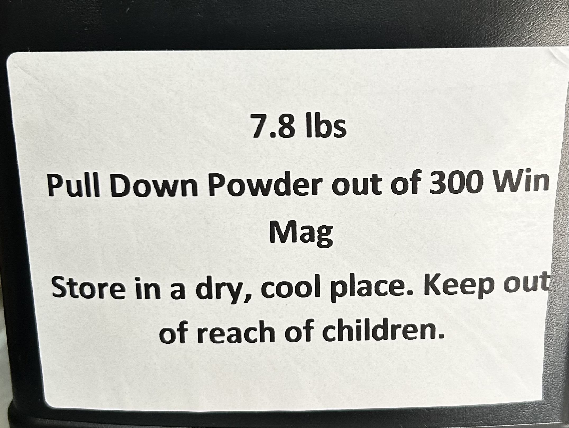 300 Win Mag Pull Down Powder. 7.8 LBS