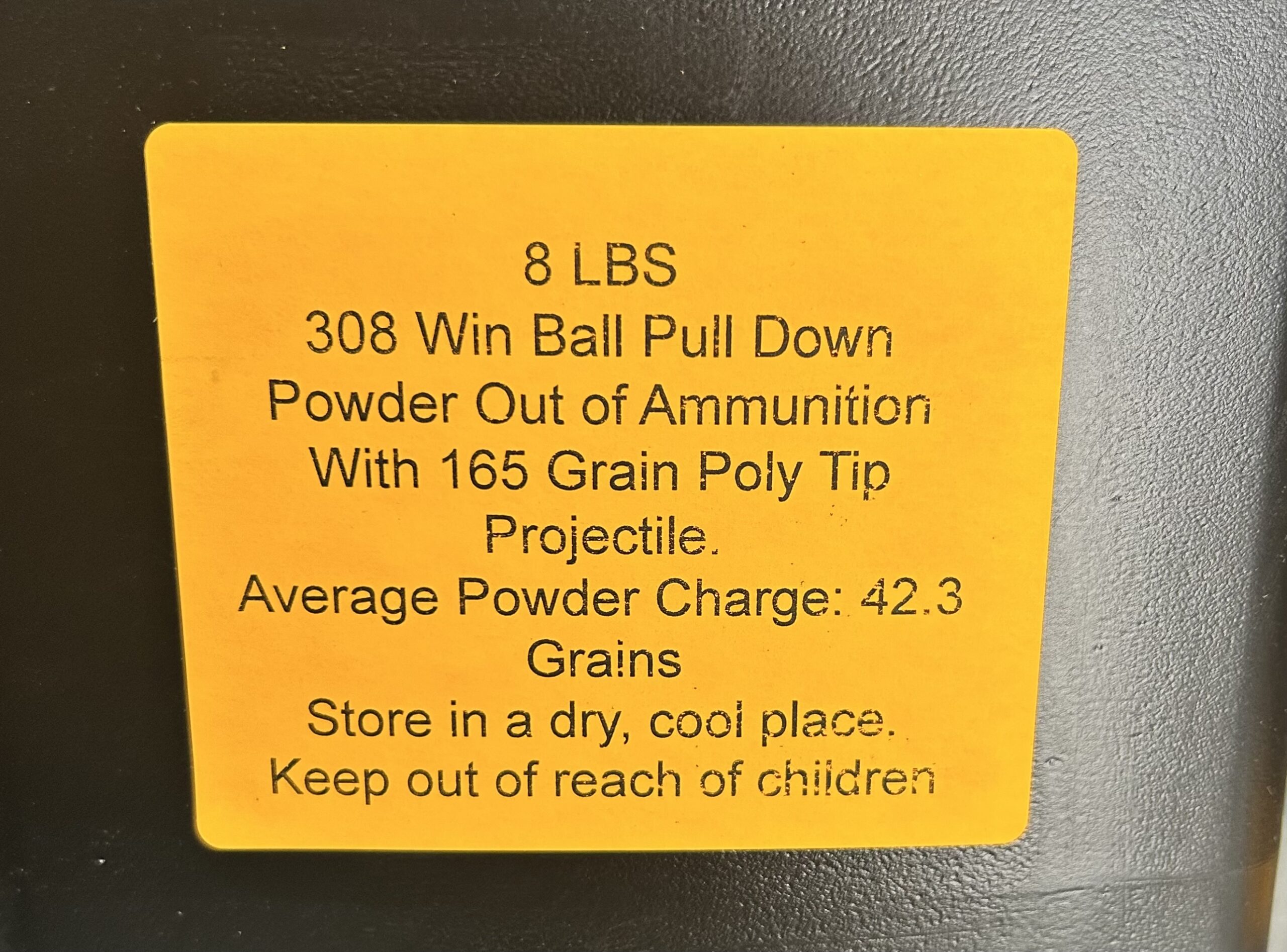 308 Win Pull Down Powder Pulled out of Ammunition with 165 Grain Poly Tip Projectiles. 8 LBS